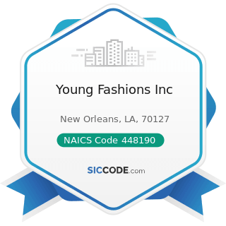 Young Fashions Inc - NAICS Code 448190 - Other Clothing Stores
