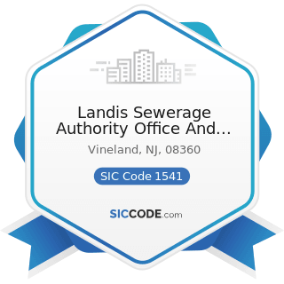 Landis Sewerage Authority Office And Plant - SIC Code 1541 - General Contractors-Industrial...