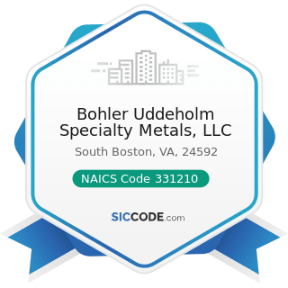 Bohler Uddeholm Specialty Metals, LLC - NAICS Code 331210 - Iron and Steel Pipe and Tube...
