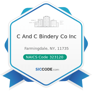 C And C Bindery Co Inc - NAICS Code 323120 - Support Activities for Printing