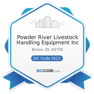 Powder River Livestock Handling Equipment Inc - SIC Code 3523 - Farm Machinery and Equipment