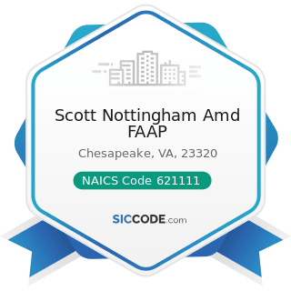 Scott Nottingham Amd FAAP - NAICS Code 621111 - Offices of Physicians (except Mental Health...