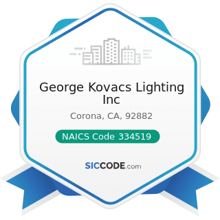 George Kovacs Lighting Inc - NAICS Code 334519 - Other Measuring and Controlling Device...