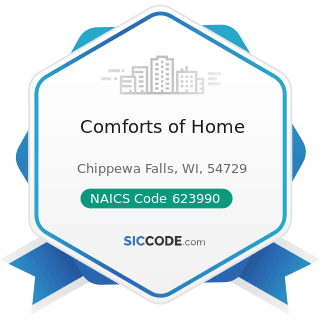 Comforts of Home - NAICS Code 623990 - Other Residential Care Facilities