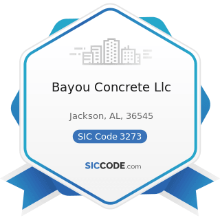 Bayou Concrete Llc - SIC Code 3273 - Ready-Mixed Concrete