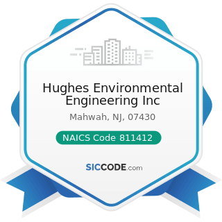 Hughes Environmental Engineering Inc - NAICS Code 811412 - Appliance Repair and Maintenance
