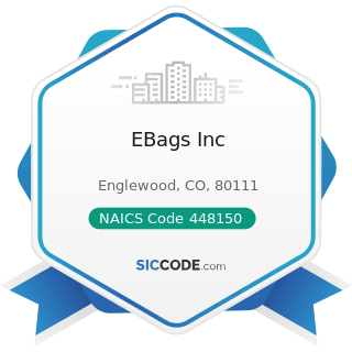 EBags Inc - NAICS Code 448150 - Clothing Accessories Stores