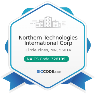 Northern Technologies International Corp - NAICS Code 326199 - All Other Plastics Product...