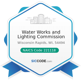Water Works and Lighting Commission - NAICS Code 221118 - Other Electric Power Generation