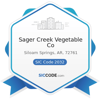 Sager Creek Vegetable Co - SIC Code 2032 - Canned Specialties
