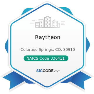 Raytheon - NAICS Code 336411 - Aircraft Manufacturing