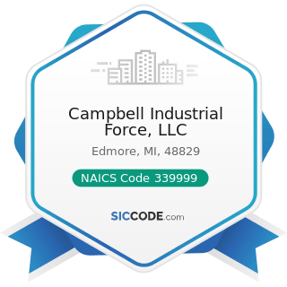 Campbell Industrial Force, LLC - NAICS Code 339999 - All Other Miscellaneous Manufacturing
