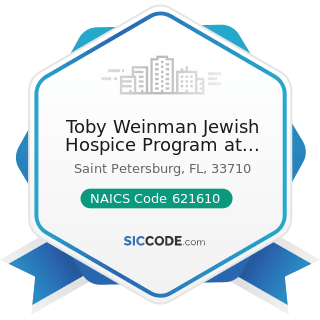 Toby Weinman Jewish Hospice Program at Menorah Manor - NAICS Code 621610 - Home Health Care...