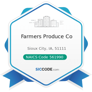 Farmers Produce Co - NAICS Code 561990 - All Other Support Services