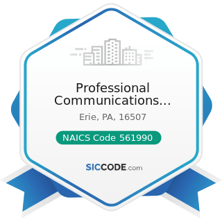 Professional Communications Messaging Service Inc - NAICS Code 561990 - All Other Support...
