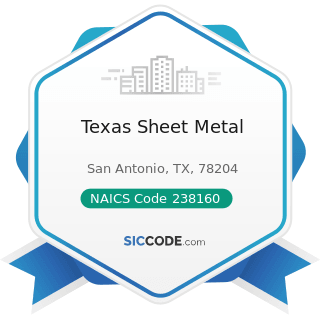Texas Sheet Metal - NAICS Code 238160 - Roofing Contractors