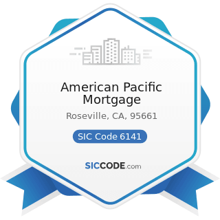 American Pacific Mortgage - SIC Code 6141 - Personal Credit Institutions