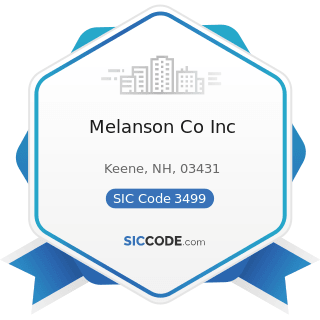 Melanson Co Inc - SIC Code 3499 - Fabricated Metal Products, Not Elsewhere Classified