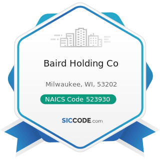 Baird Holding Co - NAICS Code 523930 - Investment Advice