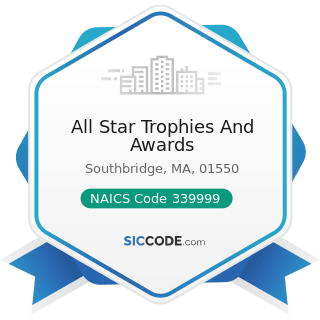 All Star Trophies And Awards - NAICS Code 339999 - All Other Miscellaneous Manufacturing