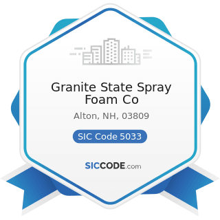 Granite State Spray Foam Co - SIC Code 5033 - Roofing, Siding, and Insulation Materials