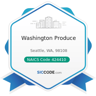 Washington Produce - NAICS Code 424410 - General Line Grocery Merchant Wholesalers