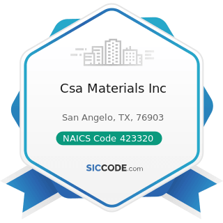 Csa Materials Inc - NAICS Code 423320 - Brick, Stone, and Related Construction Material Merchant...
