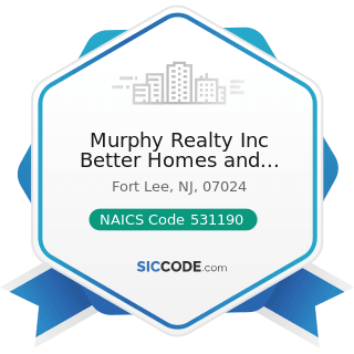 Murphy Realty Inc Better Homes and Gardens Real Estate - NAICS Code 531190 - Lessors of Other...