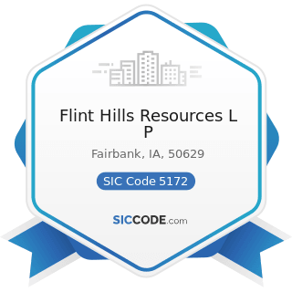Flint Hills Resources L P - SIC Code 5172 - Petroleum and Petroleum Products Wholesalers, except...