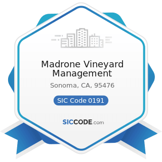 Madrone Vineyard Management - SIC Code 0191 - General Farms, Primarily Crop