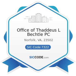 Office of Thaddeus L Bechtle PC - SIC Code 7322 - Adjustment and Collection Services