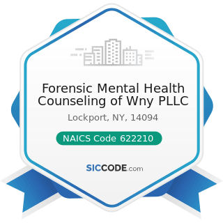 Forensic Mental Health Counseling of Wny PLLC - NAICS Code 622210 - Psychiatric and Substance...