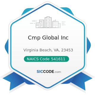 Cmp Global Inc - NAICS Code 541611 - Administrative Management and General Management Consulting...