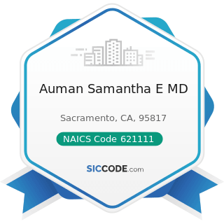 Auman Samantha E MD - NAICS Code 621111 - Offices of Physicians (except Mental Health...