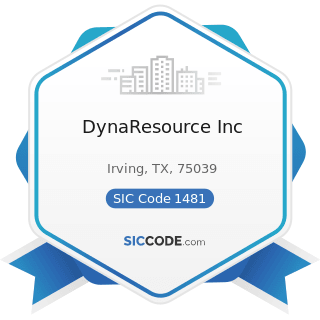DynaResource Inc - SIC Code 1481 - Nonmetallic Minerals Services, except Fuels