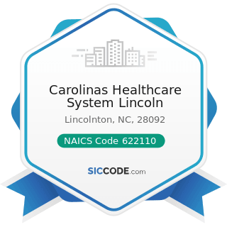 Carolinas Healthcare System Lincoln - NAICS Code 622110 - General Medical and Surgical Hospitals