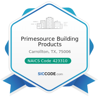 Primesource Building Products - NAICS Code 423310 - Lumber, Plywood, Millwork, and Wood Panel...