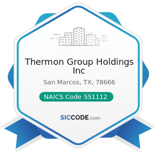 Thermon Group Holdings Inc - NAICS Code 551112 - Offices of Other Holding Companies