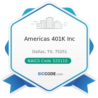 Americas 401K Inc - NAICS Code 525110 - Pension Funds