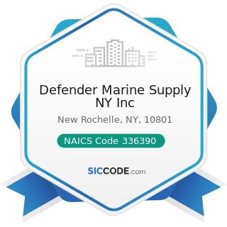 Defender Marine Supply NY Inc - NAICS Code 336390 - Other Motor Vehicle Parts Manufacturing