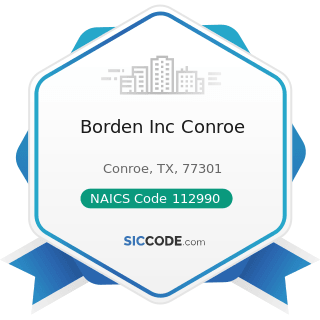 Borden Inc Conroe - NAICS Code 112990 - All Other Animal Production