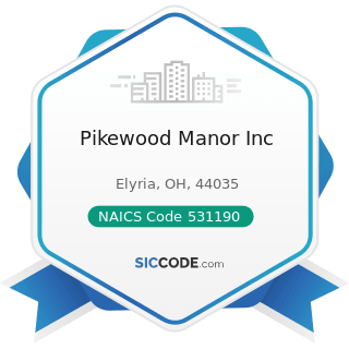 Pikewood Manor Inc - NAICS Code 531190 - Lessors of Other Real Estate Property
