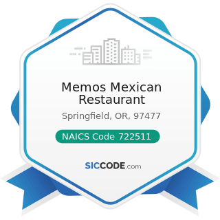 Memos Mexican Restaurant - NAICS Code 722511 - Full-Service Restaurants