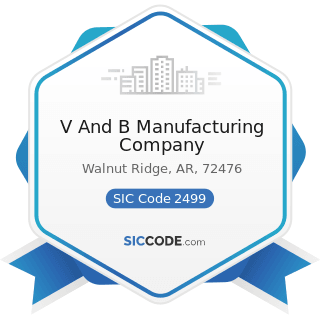 V And B Manufacturing Company - SIC Code 2499 - Wood Products, Not Elsewhere Classified