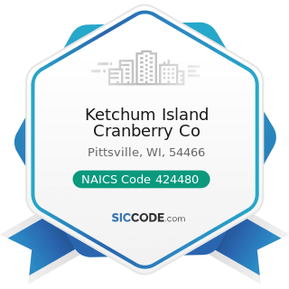 Ketchum Island Cranberry Co - NAICS Code 424480 - Fresh Fruit and Vegetable Merchant Wholesalers