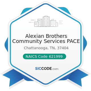Alexian Brothers Community Services PACE - NAICS Code 621999 - All Other Miscellaneous...