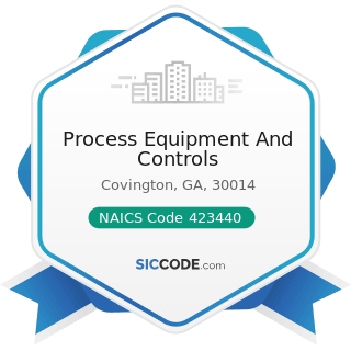 Process Equipment And Controls - NAICS Code 423440 - Other Commercial Equipment Merchant...