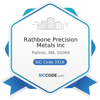 Rathbone Precision Metals Inc - SIC Code 3316 - Cold-rolled Steel Sheet, Strip, and Bars