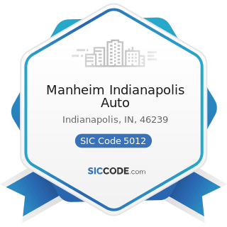Manheim Indianapolis Auto - SIC Code 5012 - Automobiles and other Motor Vehicles