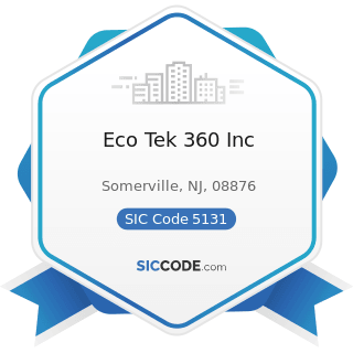 Eco Tek 360 Inc - SIC Code 5131 - Piece Goods, Notions, and other Dry Good